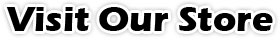 Visit Our Store
